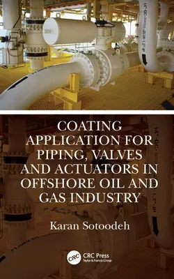 Aplikácia náterov na potrubia, ventily a pohony v pobrežnom ropnom a plynárenskom priemysle - Coating Application for Piping, Valves and Actuators in Offshore Oil and Gas Industry