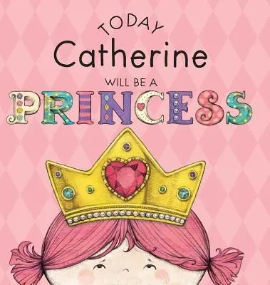 Dnes Catherine bude princeznou - Today Catherine Will Be a Princess