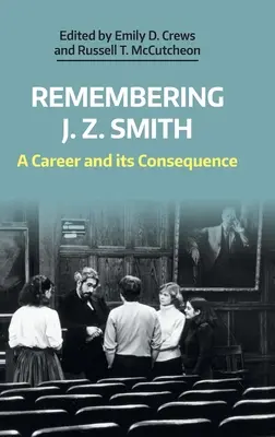 Spomienka na J. Z. Smitha: Kariéra a jej dôsledky - Remembering J. Z. Smith: A Career and Its Consequence