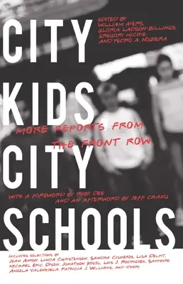 Mestské deti, mestské školy: Ďalšie reportáže z prvého radu - City Kids, City Schools: More Reports from the Front Row