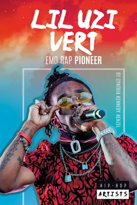 Lil Uzi Vert: priekopník emočného rapu: Emo Rap Pioneer - Lil Uzi Vert: Emo Rap Pioneer: Emo Rap Pioneer