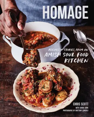 Pocta: Recepty a príbehy z amišskej kuchyne - Homage: Recipes and Stories from an Amish Soul Food Kitchen