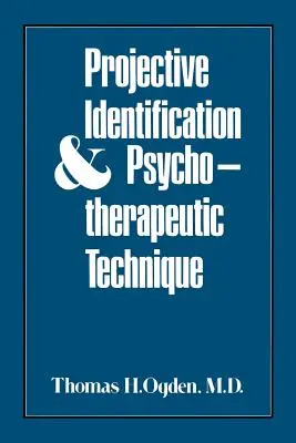 Projekčná identifikácia a psychoterapeutická technika - Projective Identification and Psychotherapeutic Technique