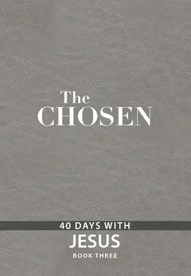 Vyvolený Kniha tretia: 40 dní s Ježišom - The Chosen Book Three: 40 Days with Jesus