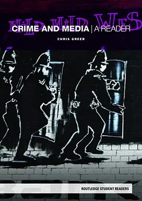 Zločin a médiá: Čítanka - Crime and Media: A Reader