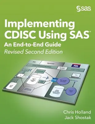 Implementácia CDISC s použitím SAS: Koncová príručka, revidované druhé vydanie - Implementing CDISC Using SAS: An End-to-End Guide, Revised Second Edition