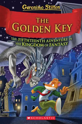 Zlatý kľúč (Geronimo Stilton a kráľovstvo fantázie #15) - The Golden Key (Geronimo Stilton and the Kingdom of Fantasy #15)