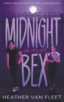 Polnoc a Bex: Bex: Súčasná temná romanca pre mladých - Midnight and Bex: A YA Contemporary Dark Romance Novel