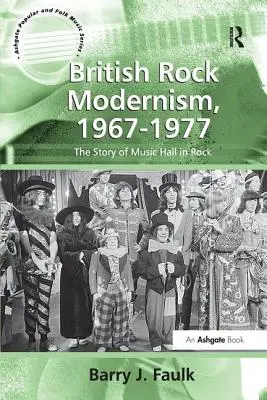 Britský rockový modernizmus, 1967-1977: Príbeh Music Hall v rocku - British Rock Modernism, 1967-1977: The Story of Music Hall in Rock