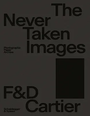 Nikdy nezobrané obrazy: Archív fotografického papiera - The Never Taken Images: Photographic Paper Archive
