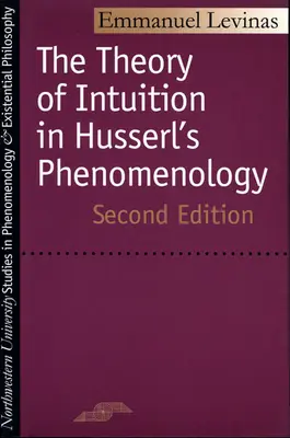 Teória intuície v Husserlovej fenomenológii: Druhé vydanie - Theory of Intuition in Husserl's Phenomenology: Second Edition