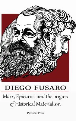 Marx, Epikuros a počiatky historického materializmu - Marx, Epicurus, and the Origins of Historical Materialism