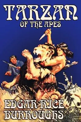 Tarzan of the Apes by Edgar Rice Burroughs, Fantastika, Klasika, Akčné a dobrodružné - Tarzan of the Apes by Edgar Rice Burroughs, Fiction, Classics, Action & Adventure