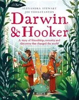 Kew: Darwin a Hooker - Príbeh priateľstva, zvedavosti a objavov, ktoré zmenili svet - Kew: Darwin and Hooker - A story of friendship, curiosity and discovery that changed the world