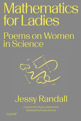 Matematika pre dámy: Básne o ženách vo vede - Mathematics for Ladies: Poems on Women in Science