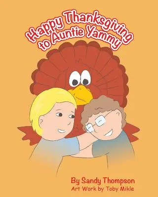 Šťastné a veselé tete Yammy na Deň vďakyvzdania - Happy Thanksgiving to Auntie Yammy