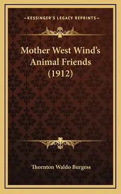 Zvierací priatelia matky Západného vetra (1912) - Mother West Wind's Animal Friends (1912)