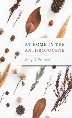 Doma v antropocéne - At Home in the Anthropocene
