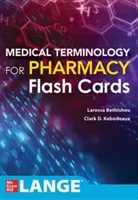Lekárenská terminológia pre farmáciu Flash Cards - Medical Terminology for Pharmacy Flash Cards