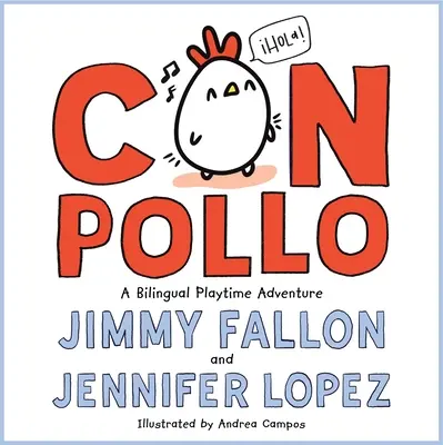 Con Pollo: Dvojjazyčné dobrodružstvo na hranie - Con Pollo: A Bilingual Playtime Adventure