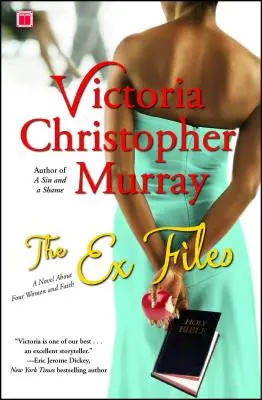 Akty bývalých: Román o štyroch ženách a viere - The Ex Files: A Novel about Four Women and Faith