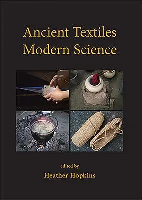 Staroveké textílie, moderná veda - Ancient Textiles, Modern Science