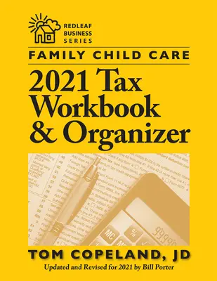 Daňový zošit a organizér pre rodinnú starostlivosť o deti 2021 - Family Child Care 2021 Tax Workbook and Organizer