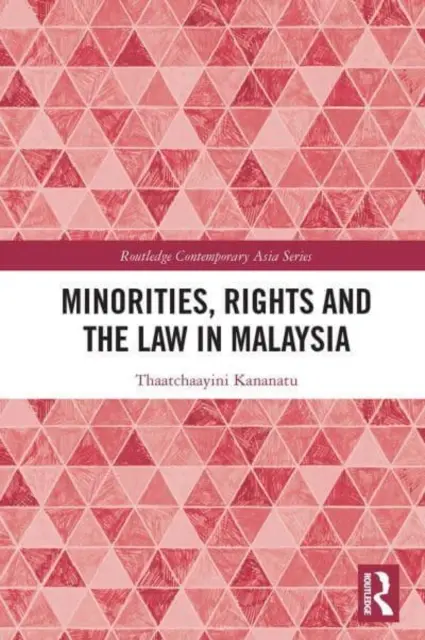 Menšiny, práva a zákony v Malajzii - Minorities, Rights and the Law in Malaysia