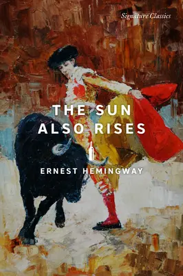 The Sun Also Rises (Slnko tiež vychádza) - The Sun Also Rises