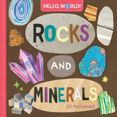 Ahoj, svet! Kamene a minerály - Hello, World! Rocks and Minerals