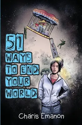 51 spôsobov, ako ukončiť svoj svet - 51 Ways to End Your World