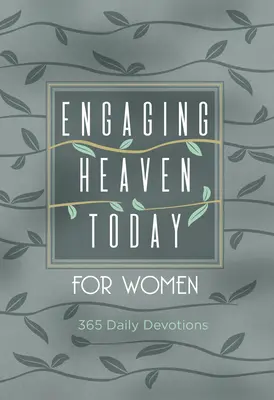 Zaujatie neba dnes pre ženy: 365 denných pobožností - Engaging Heaven Today for Women: 365 Daily Devotions