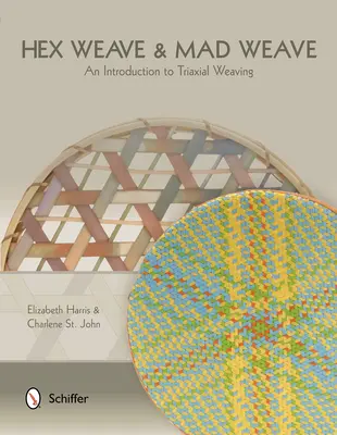 Hex Weave & Mad Weave: Úvod do trojosového tkania - Hex Weave & Mad Weave: An Introduction to Triaxial Weaving