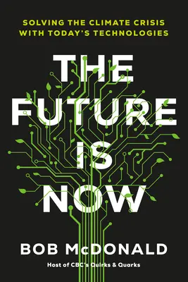 Budúcnosť je teraz: Riešenie klimatickej krízy pomocou dnešných technológií - The Future Is Now: Solving the Climate Crisis with Today's Technologies