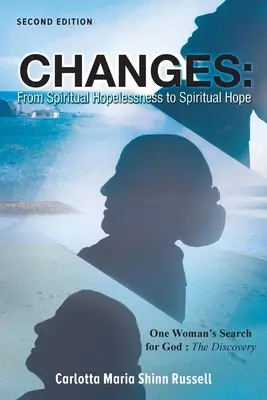 Zmeny: Hľadanie Boha jednou ženou: Objavenie - Changes: One Woman's Search For God: The Discovery