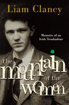 Hora žien: Spomienky írskeho trubadúra - The Mountain of the Women: Memoirs of an Irish Troubadour