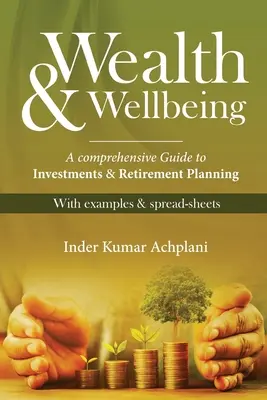 Bohatstvo a blahobyt - komplexný sprievodca investíciami a plánovaním dôchodku - Wealth & Wellbeing - A Comprehensive Guide to Investments & Retirement Planning