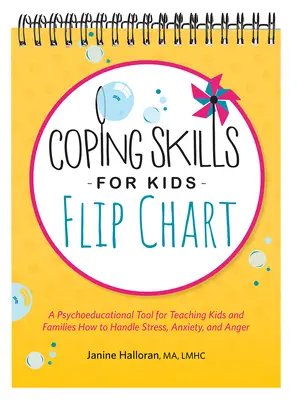 Zvládacie zručnosti pre deti Flip Chart: Psychoedukačná pomôcka na učenie detí a rodín, ako zvládať stres, úzkosť a hnev - Coping Skills for Kids Flip Chart: A Psychoeducational Tool for Teaching Kids and Families How to Handle Stress, Anxiety, and Anger