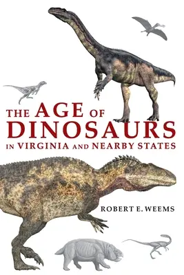 Vek dinosaurov vo Virgínii a okolitých štátoch - The Age of Dinosaurs in Virginia and Nearby States