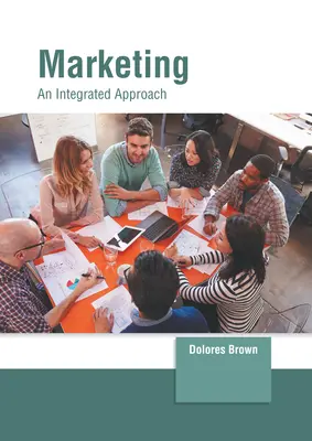 Marketing: Integrovaný prístup - Marketing: An Integrated Approach
