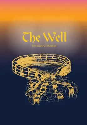 Studňa pre novú civilizáciu - The Well for A New Civilization
