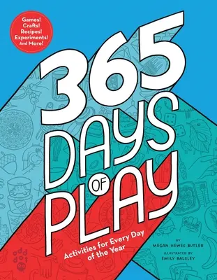 365 dní hier: Aktivity na každý deň v roku - 365 Days of Play: Activities for Every Day of the Year