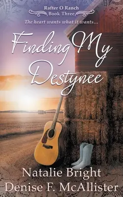 Nájsť moju Destynee: Kresťanská westernová romantická séria - Finding My Destynee: A Christian Western Romance Series