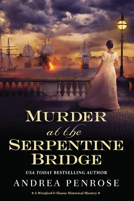 Vražda na Serpentine Bridge: Historická záhada Wrexford & Sloane - Murder at the Serpentine Bridge: A Wrexford & Sloane Historical Mystery