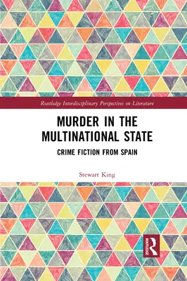 Vražda v nadnárodnom štáte: Kriminálna literatúra zo Španielska - Murder in the Multinational State: Crime Fiction from Spain
