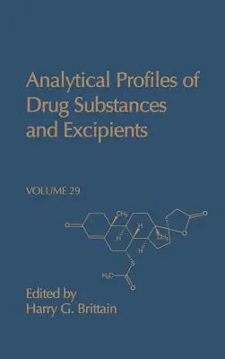 Analytické profily liečivých látok a pomocných látok: 29. zväzok - Analytical Profiles of Drug Substances and Excipients: Volume 29