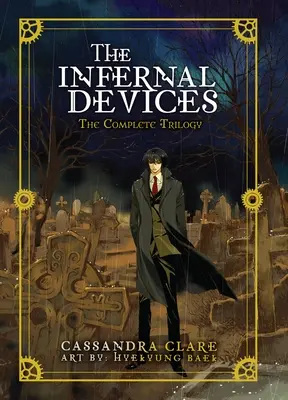 The Infernal Devices: Kompletná trilógia - The Infernal Devices: The Complete Trilogy