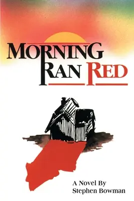 Ráno bežalo červené - Morning Ran Red
