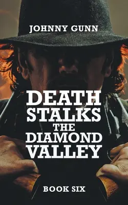 Smrť prenasleduje Diamantové údolie: Western Terrence Corcorana - Death Stalks The Diamond Valley: A Terrence Corcoran Western
