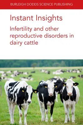 Okamžité postrehy: Neplodnosť a iné poruchy reprodukcie u dojníc - Instant Insights: Infertility and Other Reproductive Disorders in Dairy Cattle